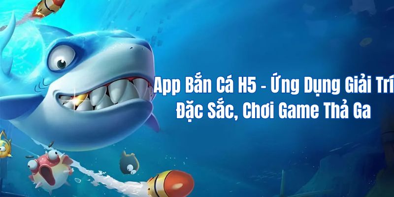 app-ban-ca-h5