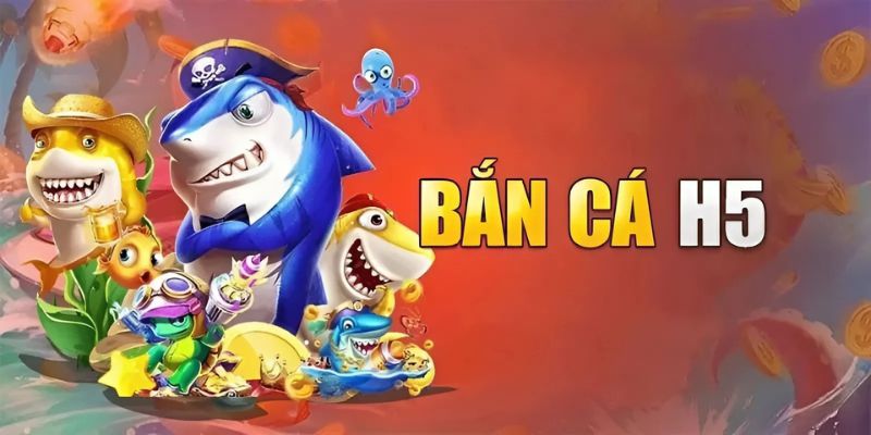 Giải đáp về game bắn cá H5